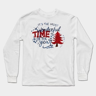 Christmas - the most wonderful time! Long Sleeve T-Shirt